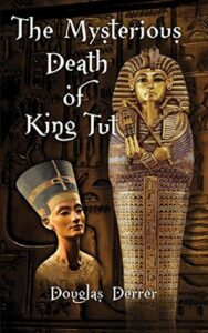 The Death of King Tut Mystery The Death of King Tut Mystery